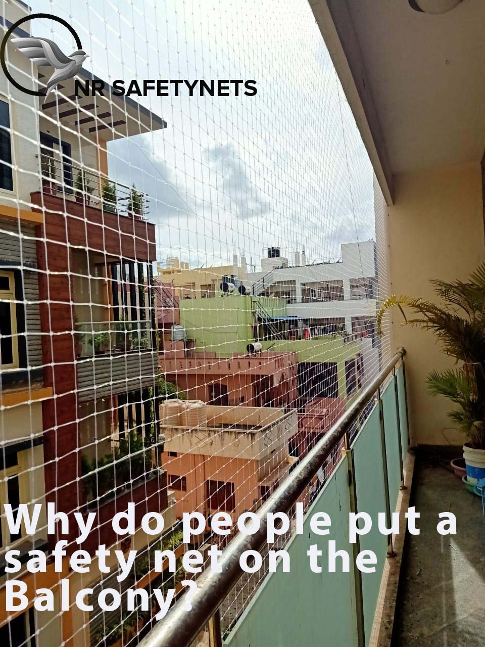 Why do people put a safety net on the balcony?